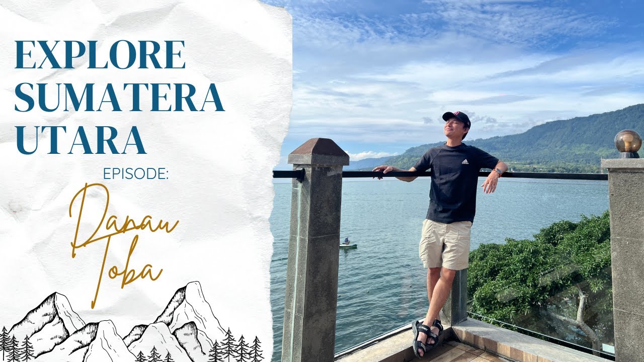 Explore Toba: Keliling nginep dari Toba Caldera sampai ke Carolina Cottages di Pulau Samosir.