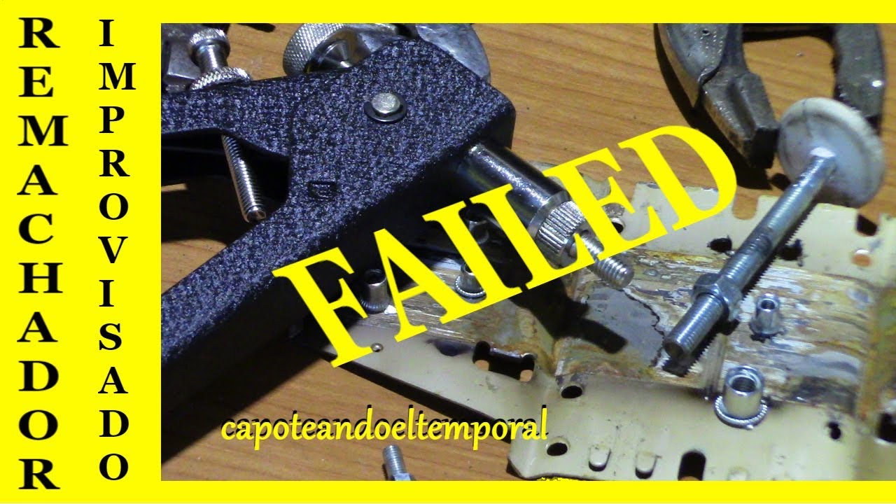 REMACHADOR IMPROVISADO (tuercas remachables) FAILED