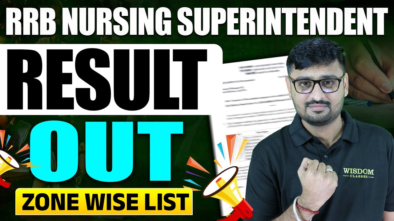 RRB Nursing Superintendent Result 2025 | Zone Wise List Out by Nitin Sir | Wisdom Classes