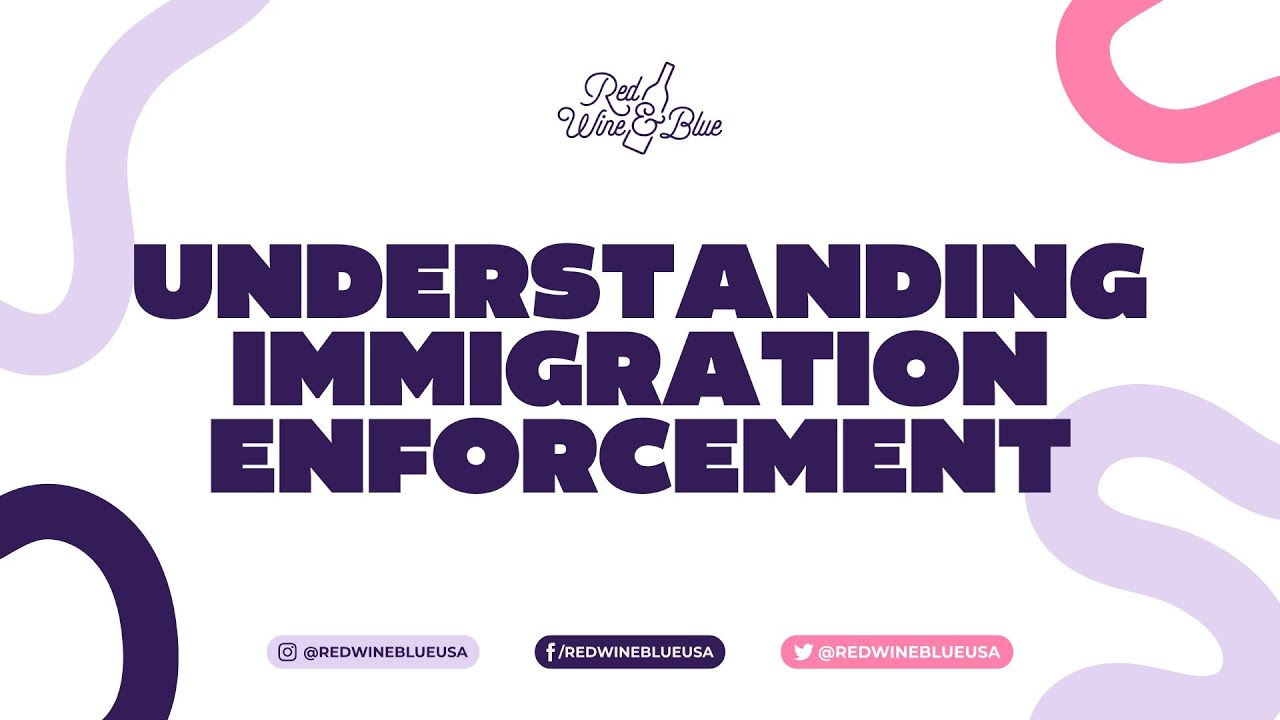 Understanding Immigration Enforcement