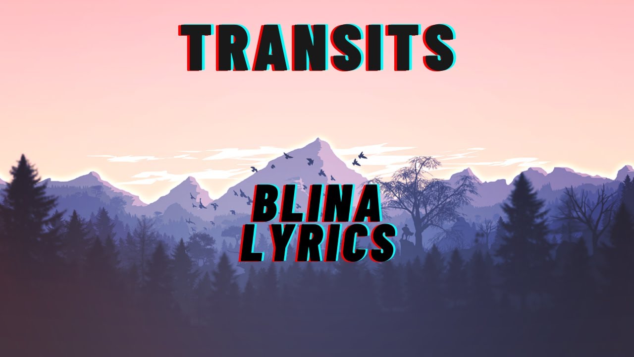 blina lyric| Transits | TYRA CHANTEY | #english #song #music #englishsongs