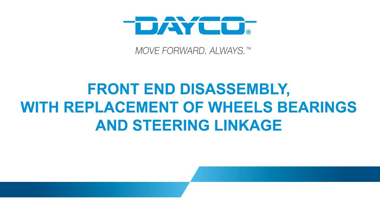 Front end disassembly, with replacement of Dayco wheel bearings and steering linkage