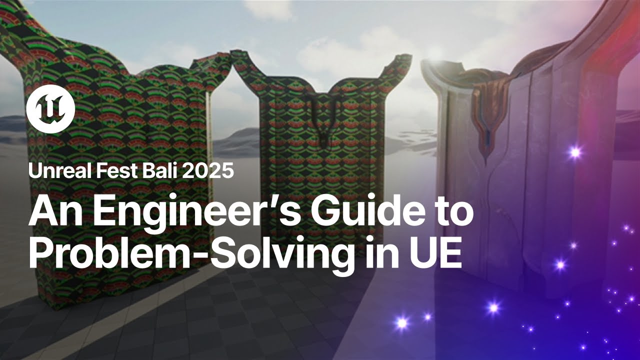 Breaking (and Fixing) Unreal: An Engineer&rsquo;s Guide to Problem-Solving | Unreal Fest Bali 2025