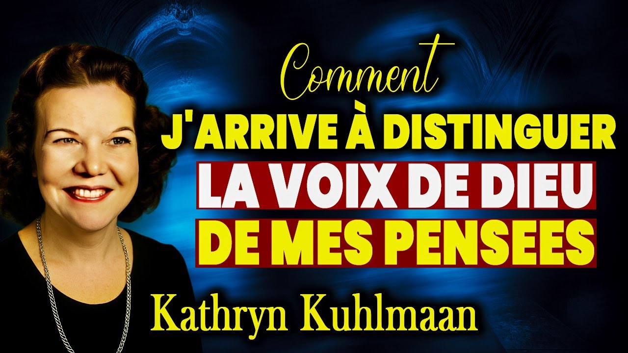 Comment entendre et suivre clairement la voix de Dieu &ndash; Kathryn Kuhlman