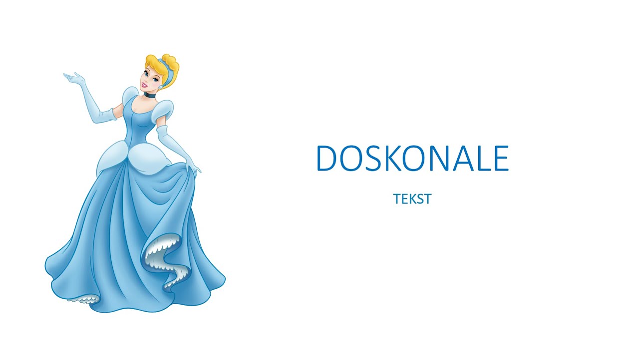 Doskonale - Kopciuszek 3: Co by było gdyby... (2007) tekst