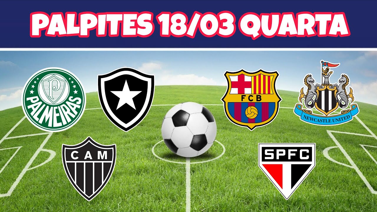 PALPITES DE FUTEBOL PARA O DIA 18 03 2026 QUARTA ( BILHETE PRONTO )