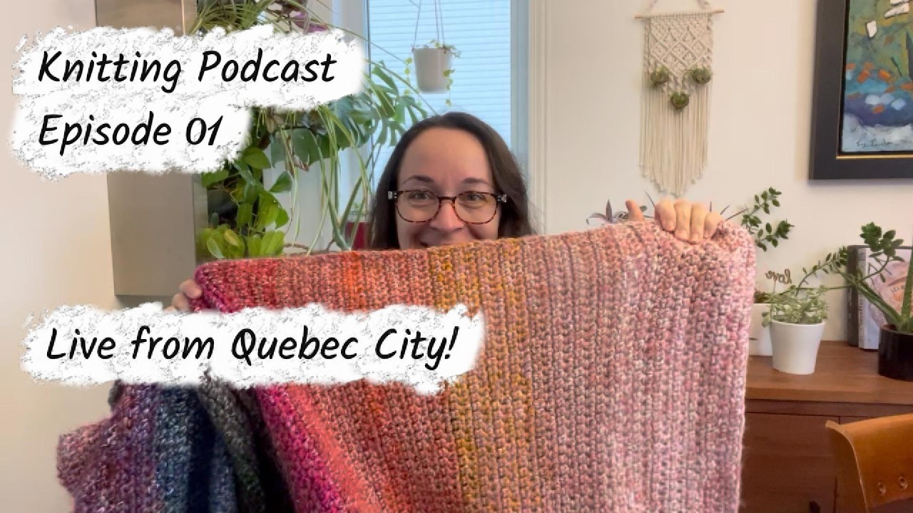 New knitting podcast! First Episode – Welcome to Happy Wednesday with Botte de Laine.