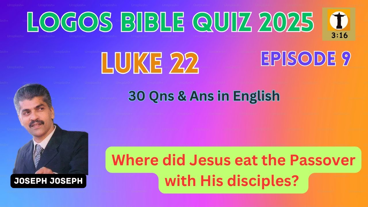 Logos Bible Quiz 2025 Luke  22 in English