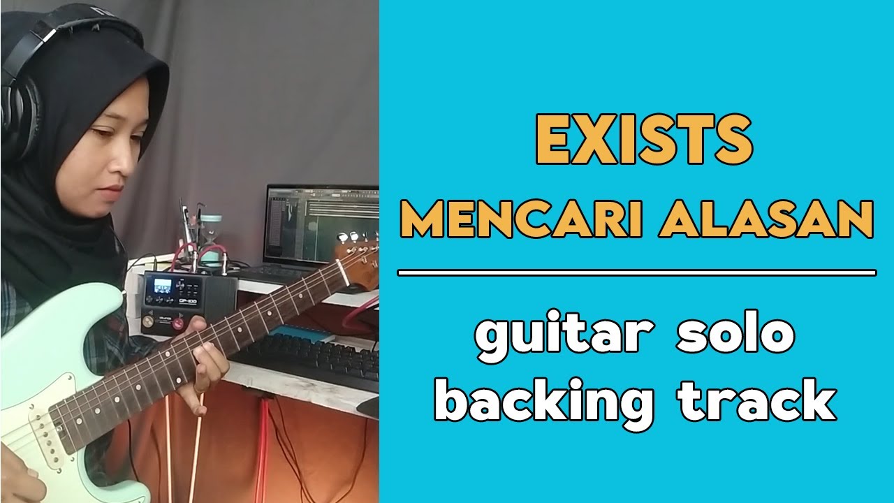 Mencari Alasan - Solo Gitar Cover + Backing track | Exists
