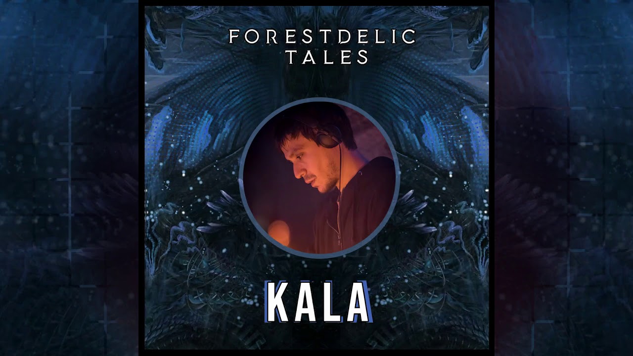Kala - Forestdelic Tales