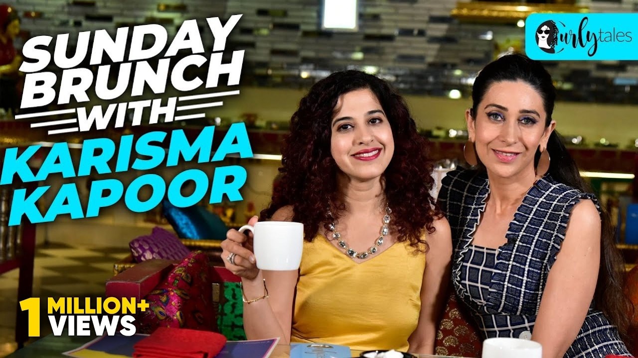 Sunday Brunch With Karisma Kapoor X Kamiya Jani | Curly Tales