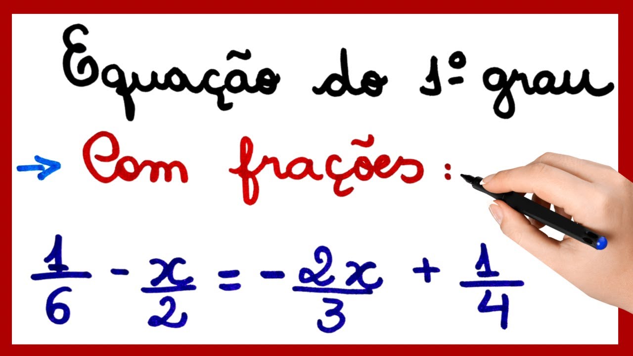 EQUAÇÃO DO 1º GRAU COM FRAÇÕES.