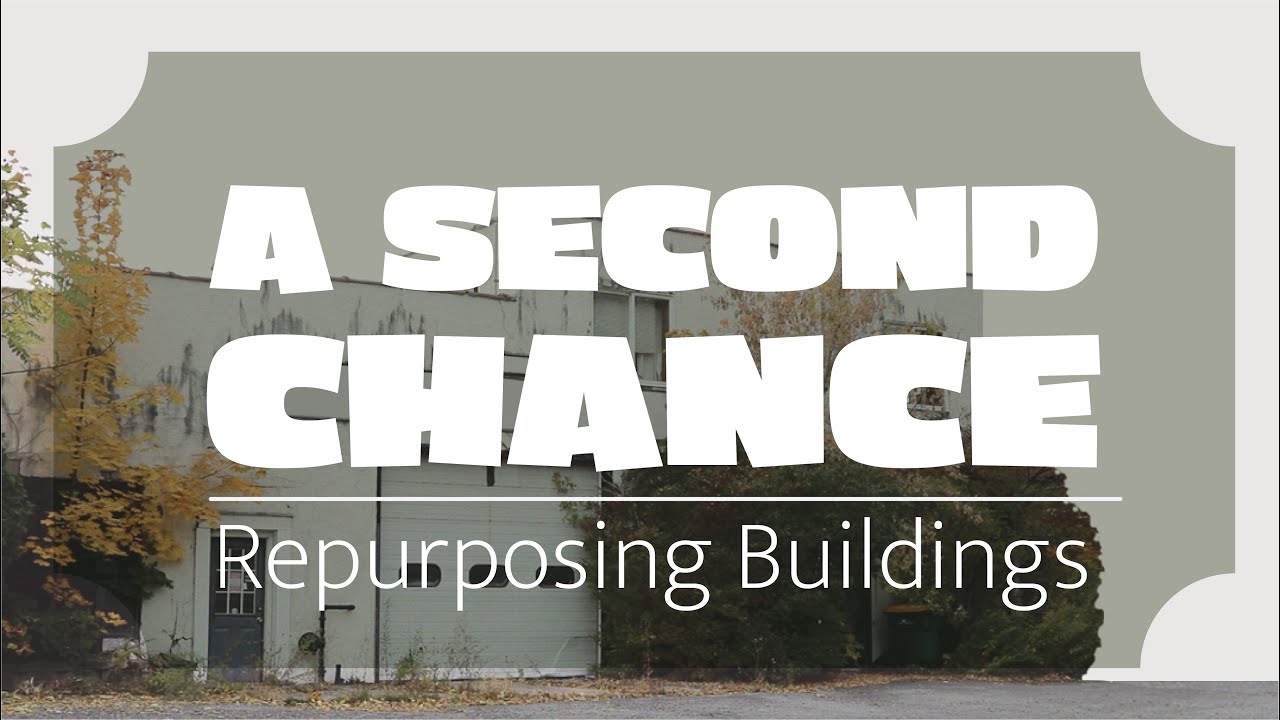 A Second Chance: Repurposing Buildings (2025)