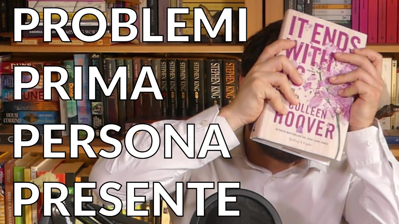 Colleen Hoover e i problemi della PRIMA PERSONA PRESENTE nella scrittura [Story Doctor]