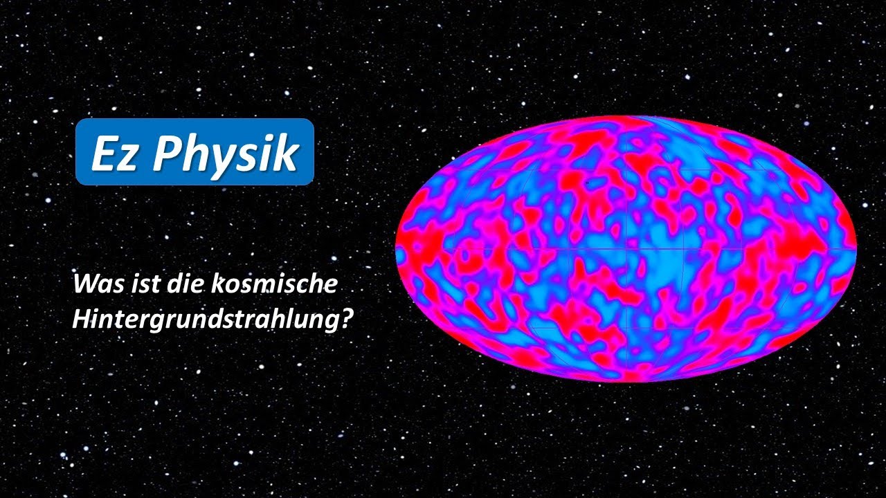 Die kosmische Hintergrundstrahlung! / EZ Physik