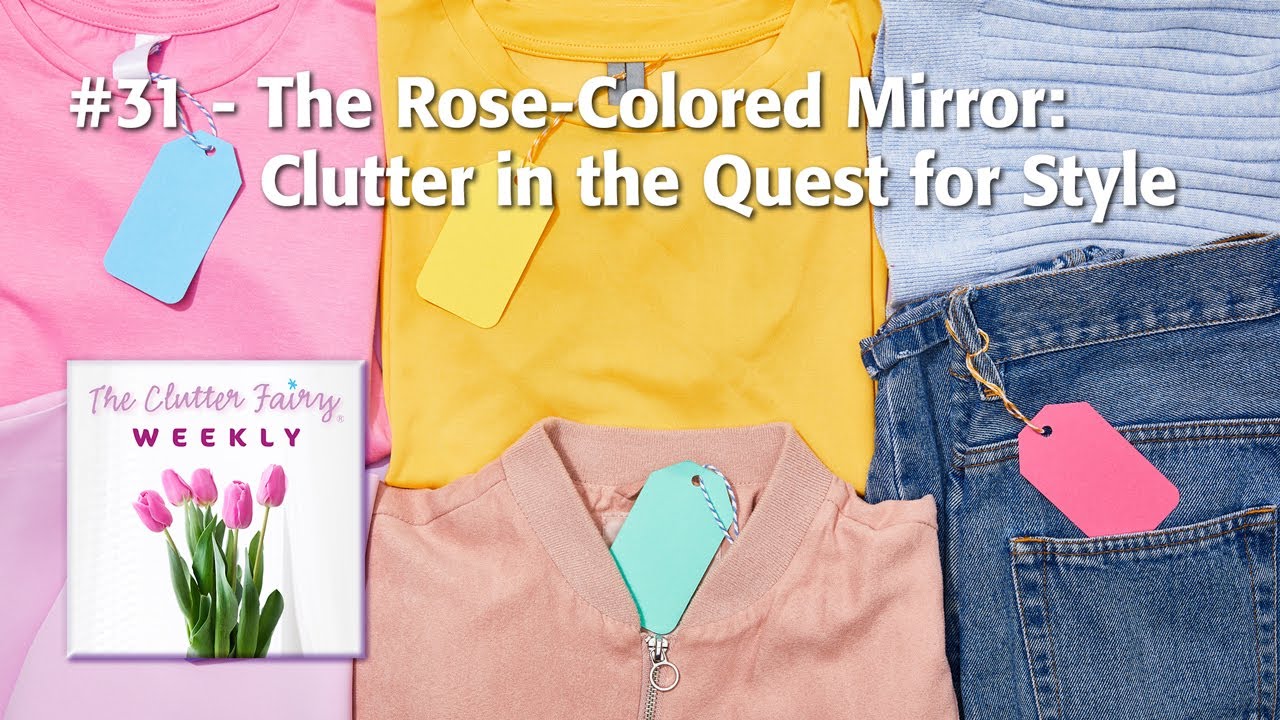 Розовое зеркало: беспорядок в поисках стиля — The Clutter Fairy Weekly #31