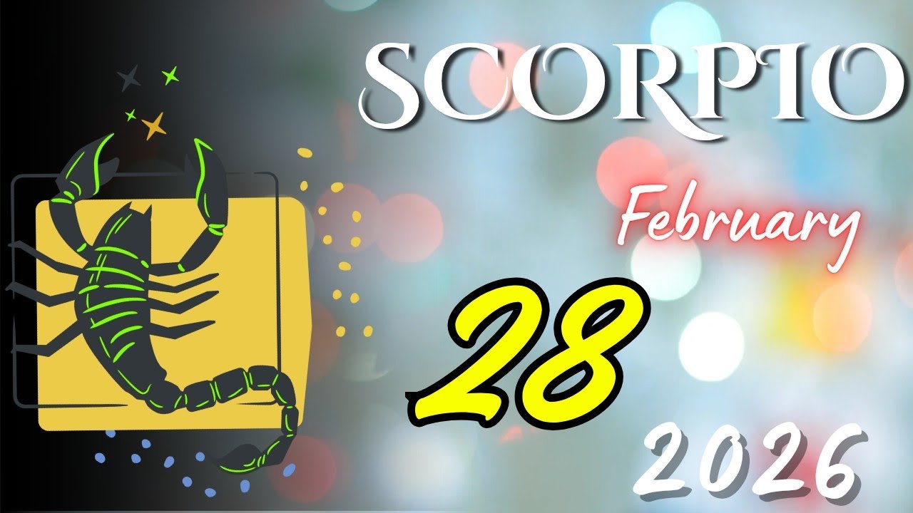 SCORPIO ♏😲  : Family And Relationships Benefit From Your Steady Presence 🎁 February 28 2026