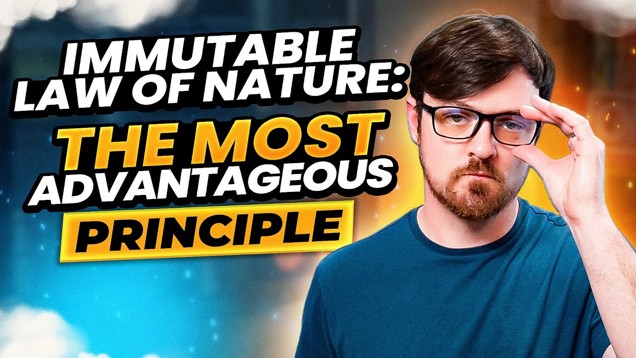 Immutable Law of Nature: The Most Advantageous Principle