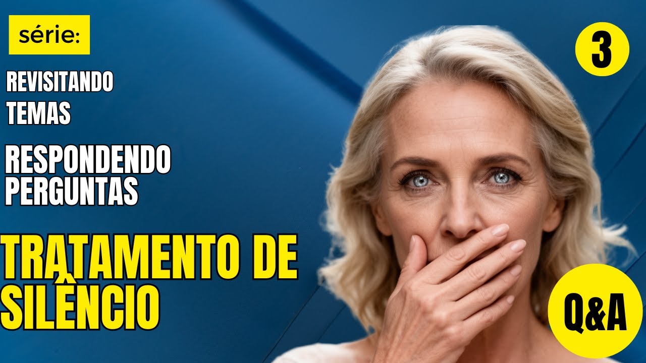 Respondendo Perguntas sobre o TRATAMENTO de SILÊNCIO - 3