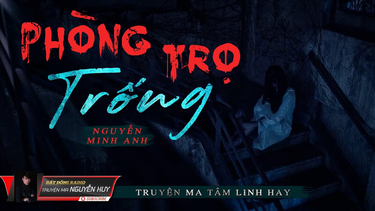 Phòng Trọ Trống | Truyện ma tâm linh dân gian hay | Nguyễn Huy