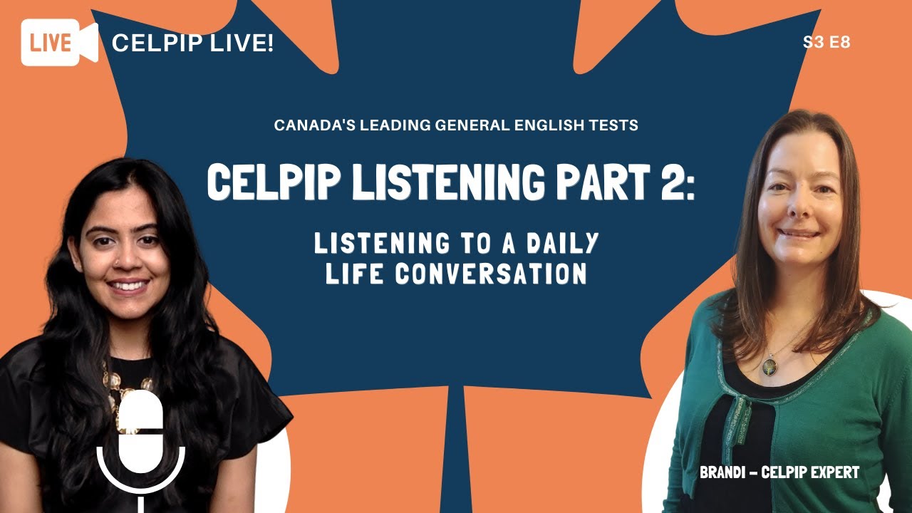 CELPIP Live! — Прослушивание, часть 2: Прослушивание разговора из повседневной жизни — S3 E8