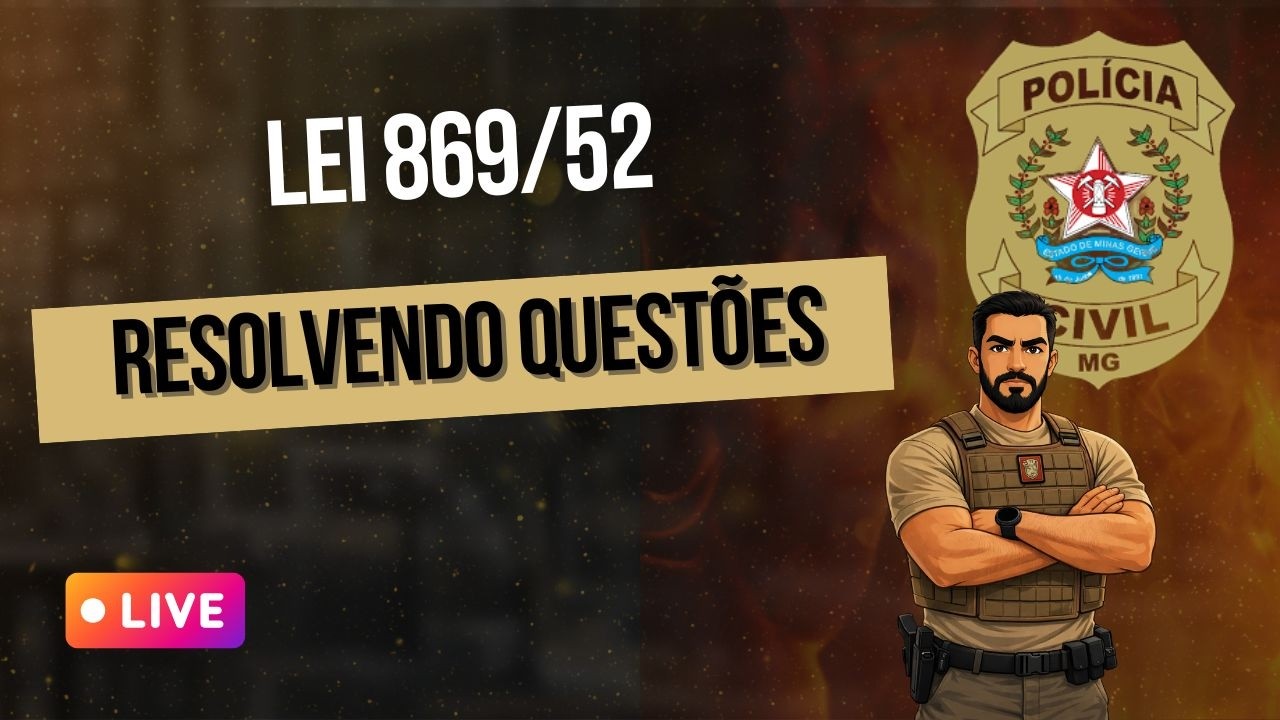 Aula 01 - Resolvendo questões da lei 869  - Técnico Assistente da PCMG