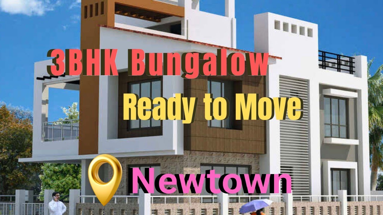 Ready to Move Bungalow in Newtown । 3bhk Bungalow in Newtown । Bungalow in Newtown 