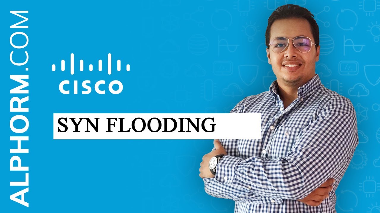 Formation Réseaux Cisco 1/2 : Maîtriser la sécurité | SYN Flooding