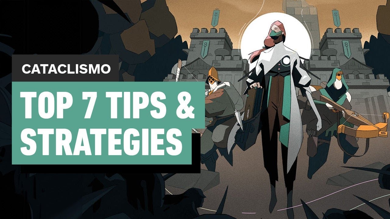 7 Essential Cataclismo Tips and Strategies