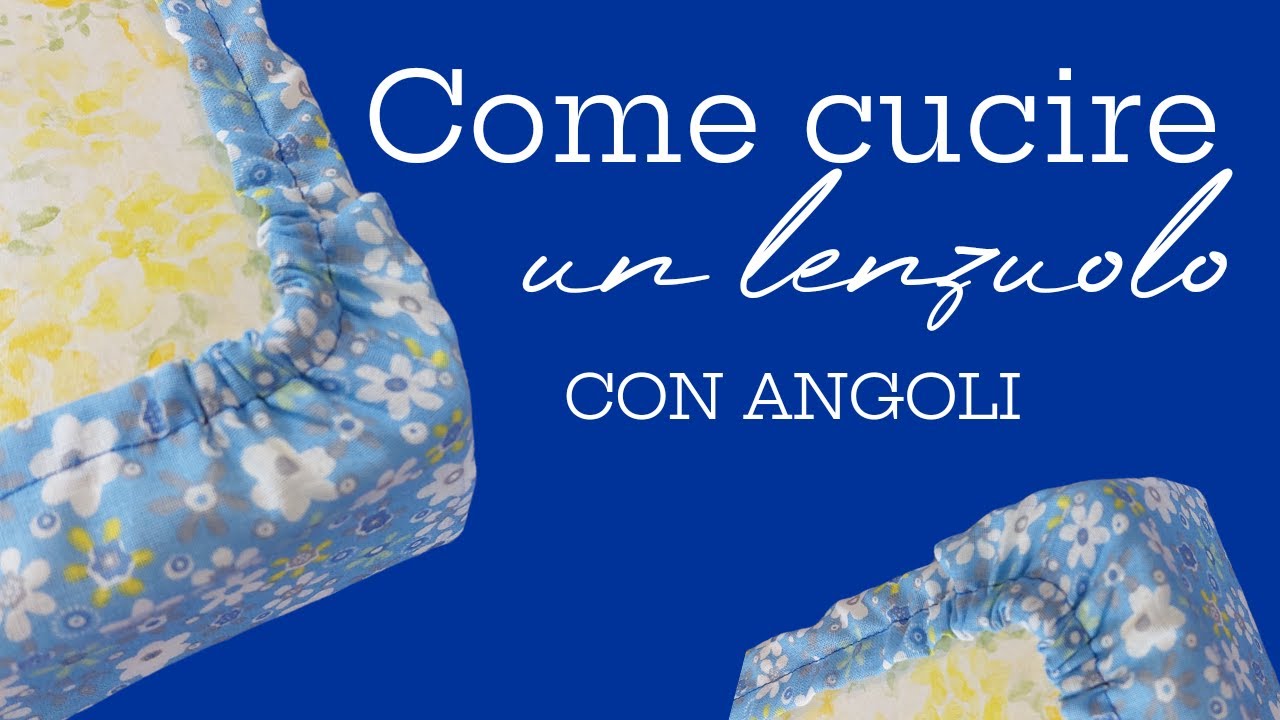 Come cucire un lenzuolo con angoli - dalle misure alla tecnica di cucito