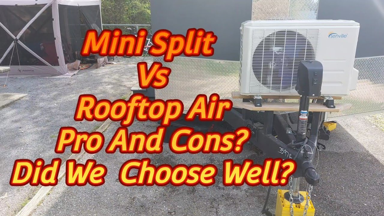 Traditional RV Rooftop Air Vs Mini Split. Did We Choose Wisely?