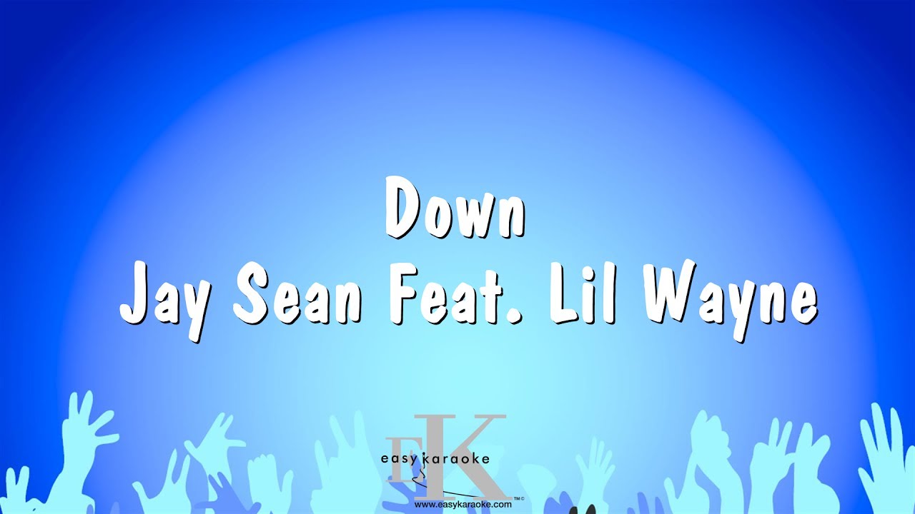 Down - Jay Sean Feat. Lil Wayne (Karaoke Version)
