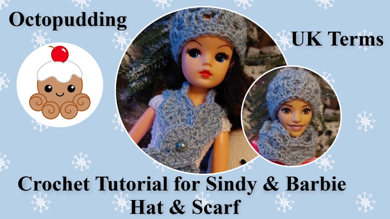 #Crochet #Tutorial for a #hat and #Scarf to fit #Sindy or# Barbie #doll   UK Terms