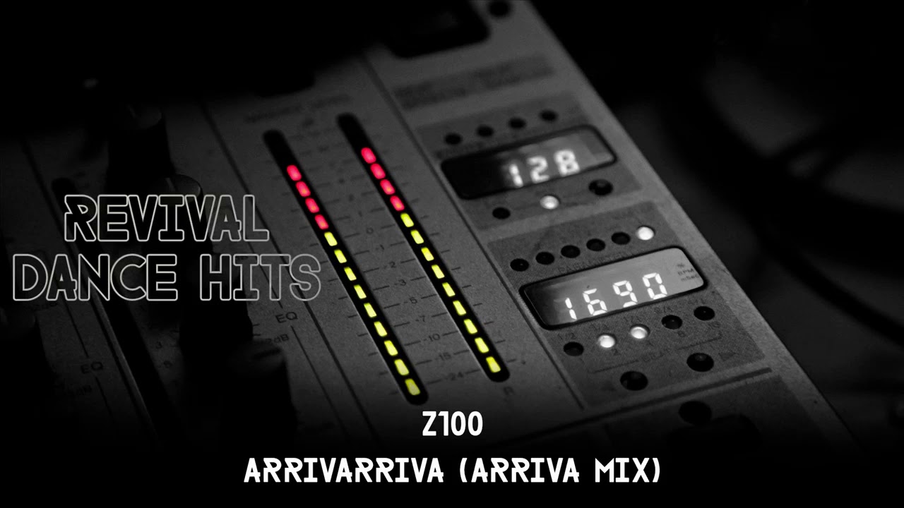 Z100 - Arrivarriva (Arriva Mix) [HQ]