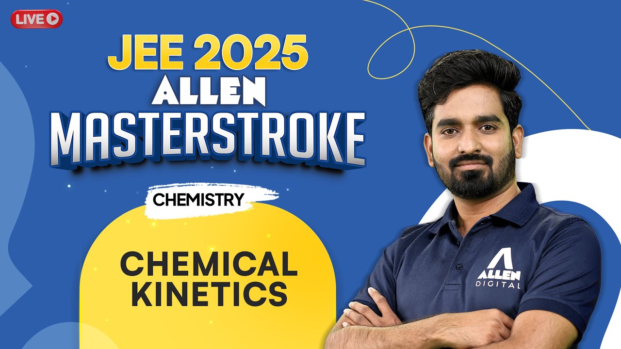 Chemistry - Chemical Kinetics | Important for JEE 2025 📚 Masterstroke Series