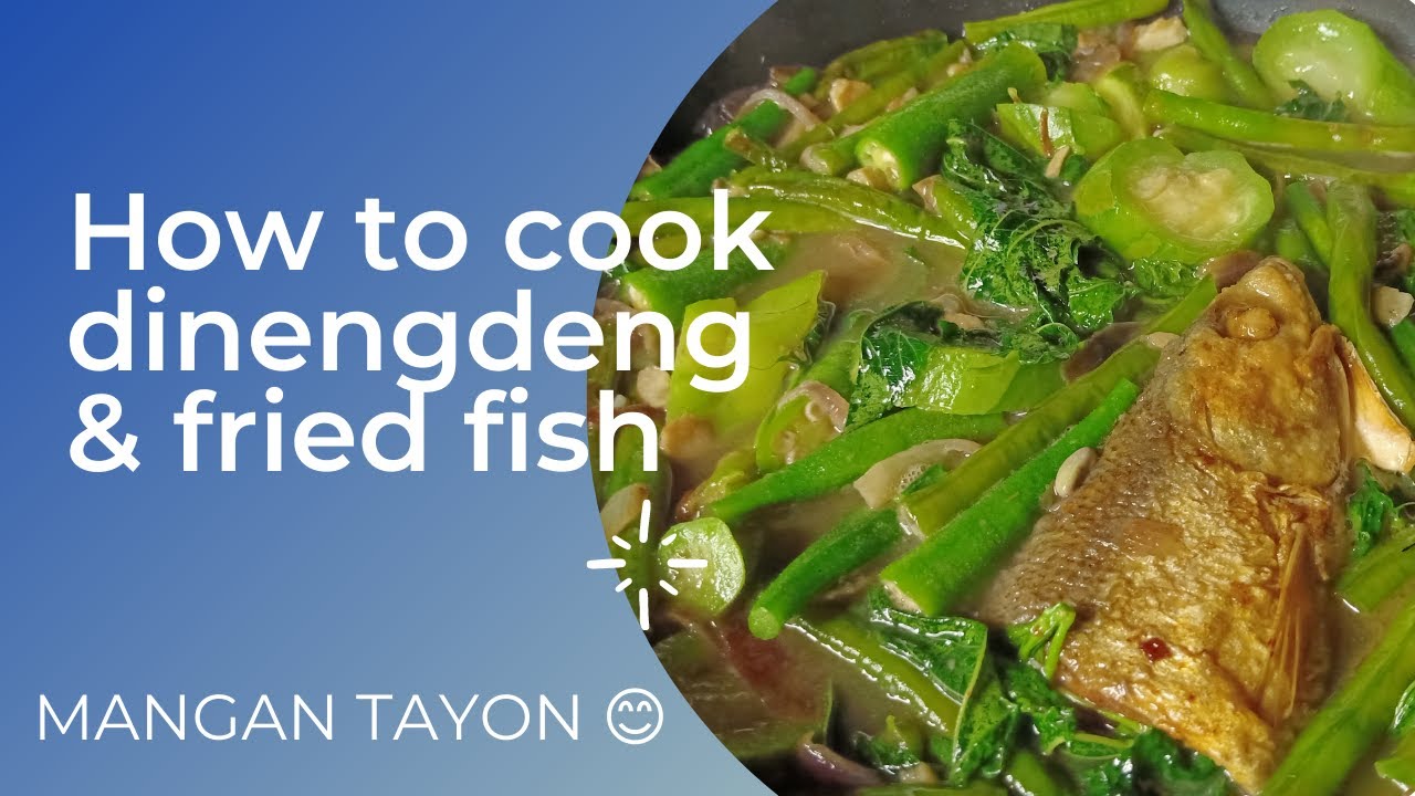 How to cook DINENGDENG WITH FRIED FISH I BIGTUMMY Easy Recipe ILOCANO VERSION