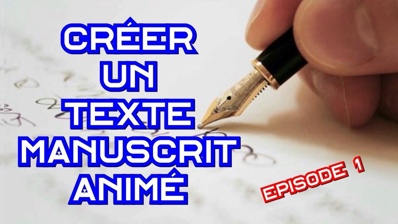 Cr&eacute;er un texte manuscrit anim&eacute; - Episode 1