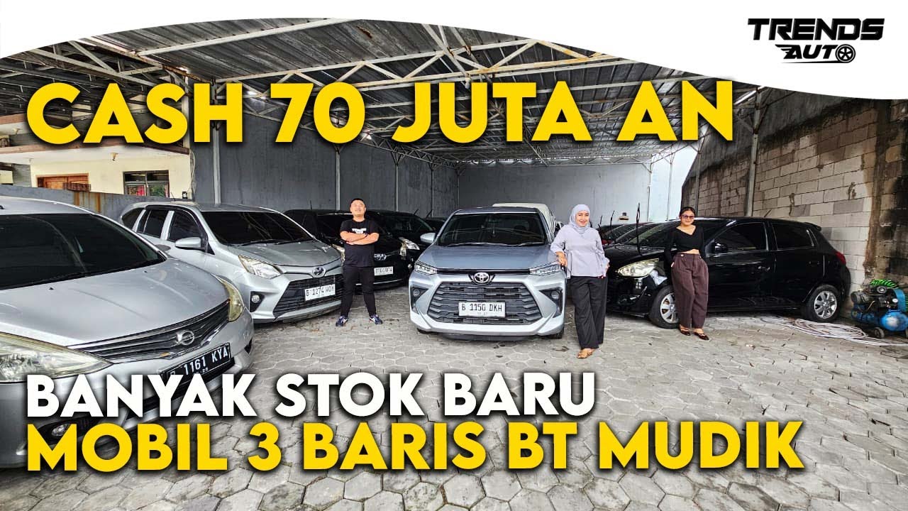 JAGOAN MURAH MOBIL BEKAS CASH 70 JUTA AN DP ENTENG MASIH DAPET CASHBACK BUAT MUDIK DI AUTO 6 MOBIL
