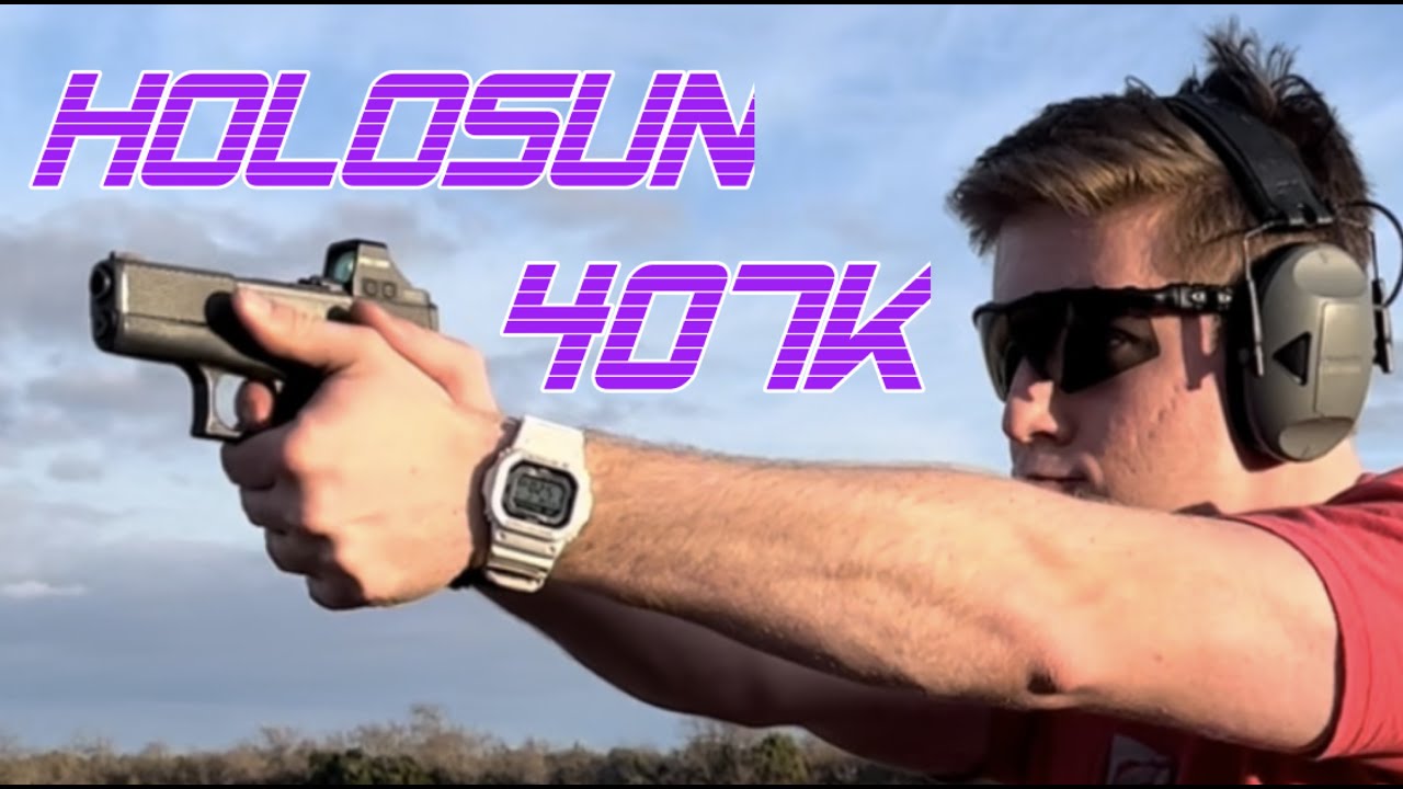 HOLOSUN 407K: Best Pistol Red Dot?