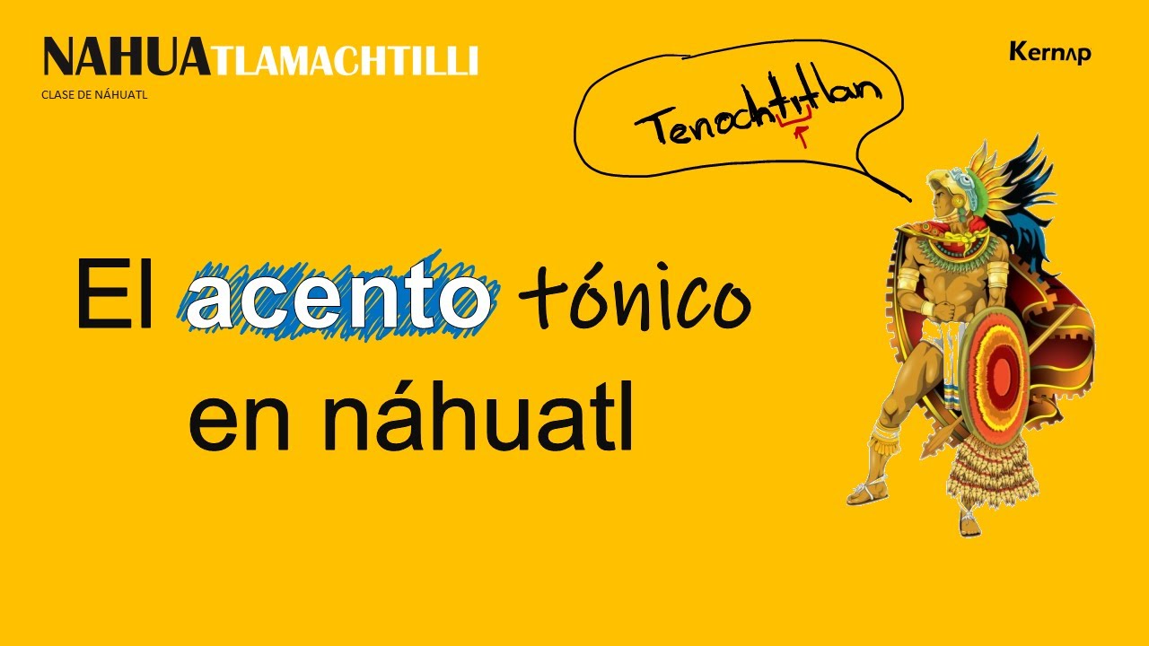 Acento tónico | Pronunciación | Lengua náhuatl
