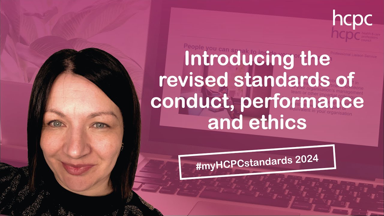#myHCPCstandards 2024 | Introducing the revised standards of conduct, performance and ethics