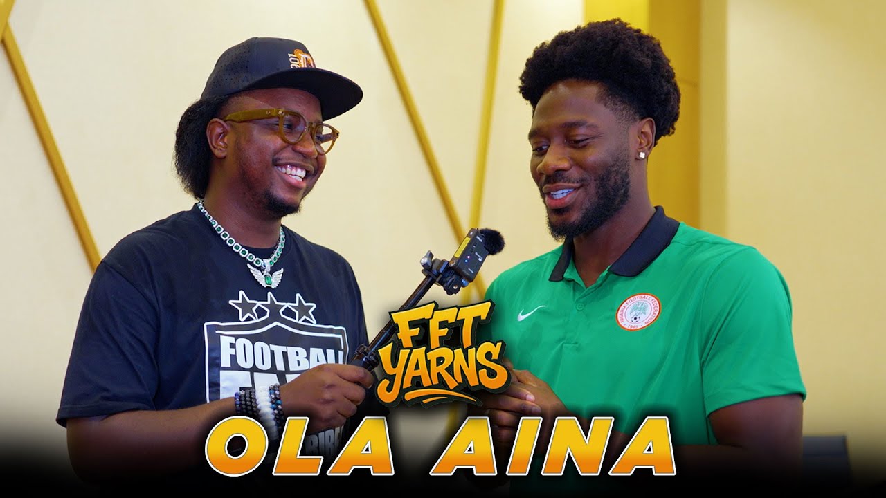 OLA AINA - YARNS (Sept. World Cup 2026 Qualifiers vs Rwanda & South Africa)