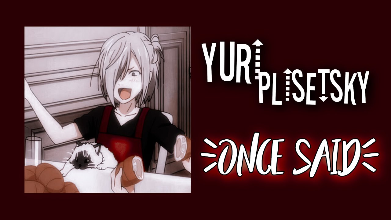 yuri plisetsky/yurio once said//yuri on ice moments