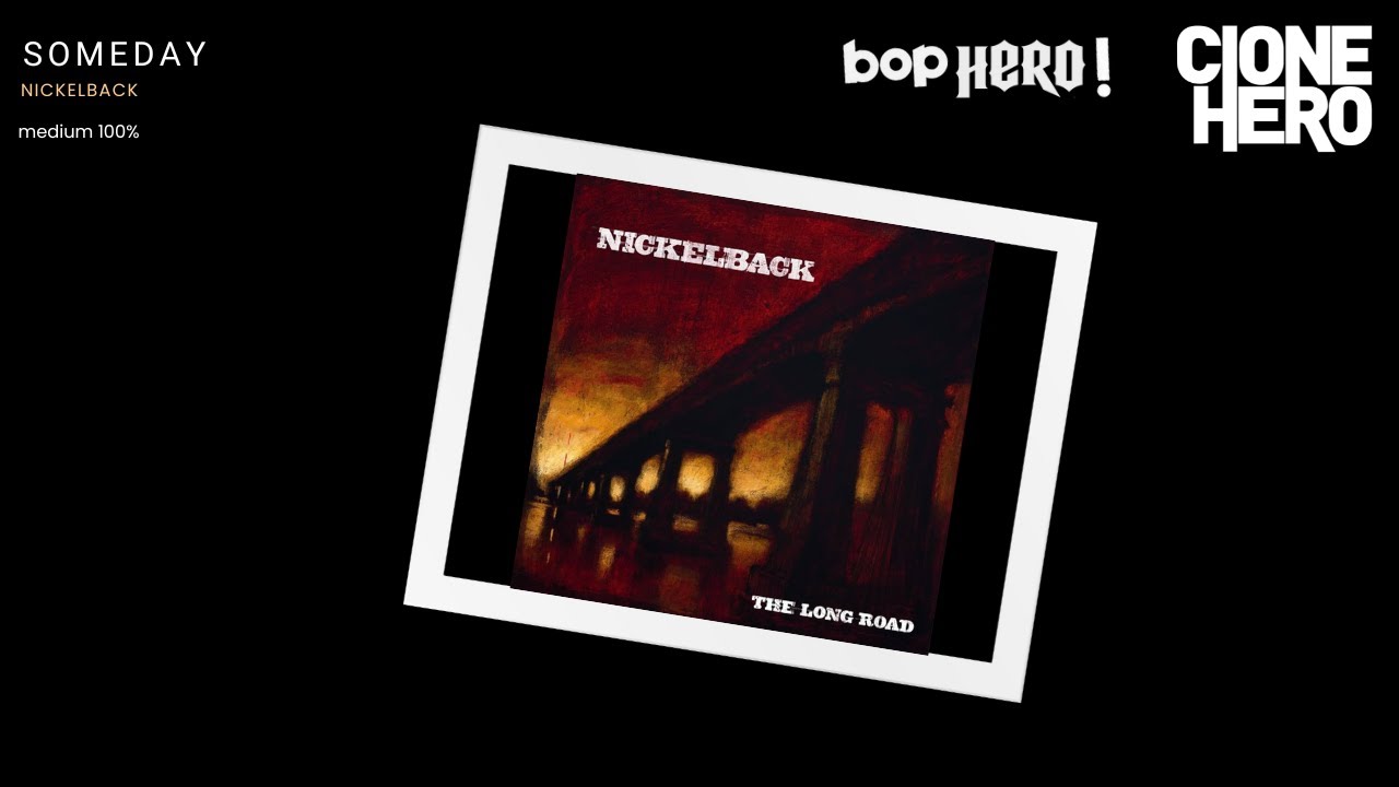 Someday nickelback medium 100% clone hero