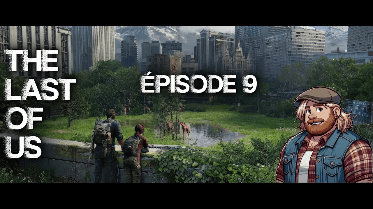 👉 The Last of Us – Épisode 9 | TonTon contre la fin du monde | Let’s Play