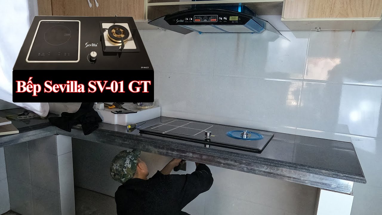 Hướng Dẫn Lắp Đặt Bếp Sevilla | Bếp Gas + Từ Sevilla SV-01GT