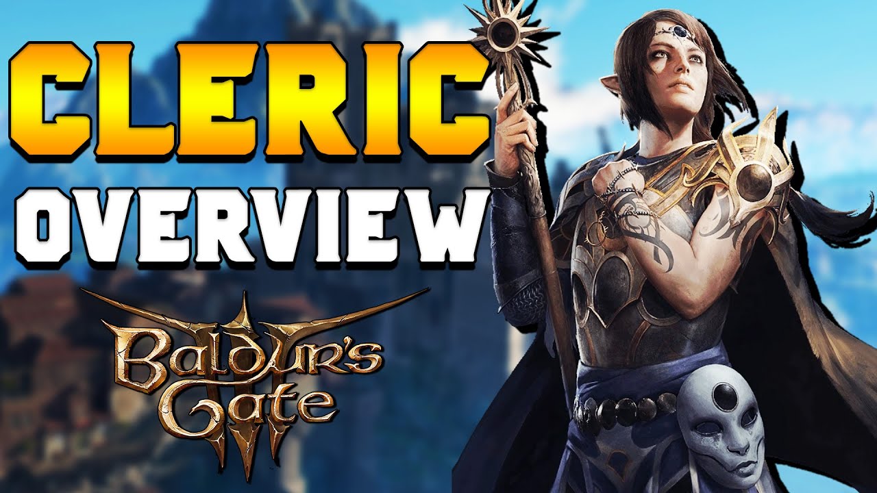 Cleric Class & Subclass Detailed Overview for Baldur's Gate 3