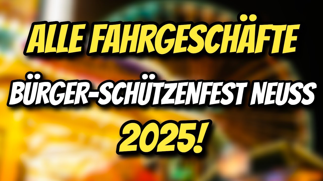 ALLE FAHRGESCH&Auml;FTE auf dem B&Uuml;RGER SCH&Uuml;TZENFEST in NEUSS 2025!