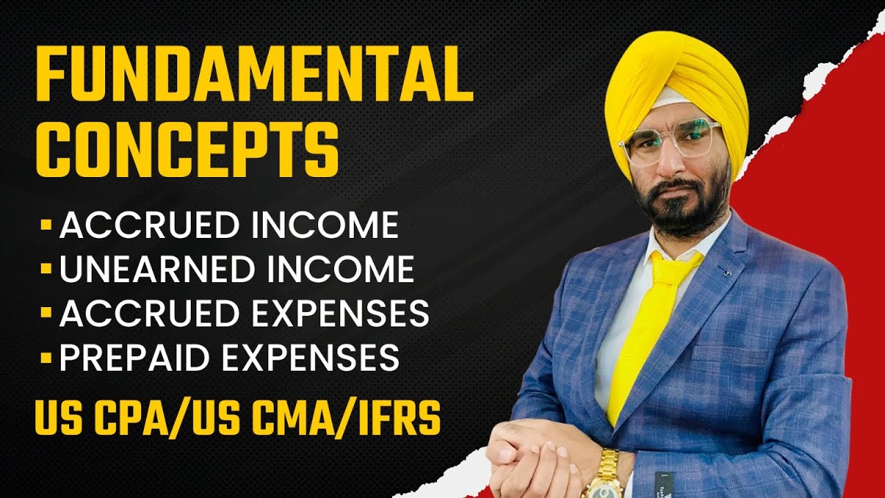 Accrued Expenses I Unearned Income I Accrued Income I Basic Accounting Concepts #uscpa #ifrs