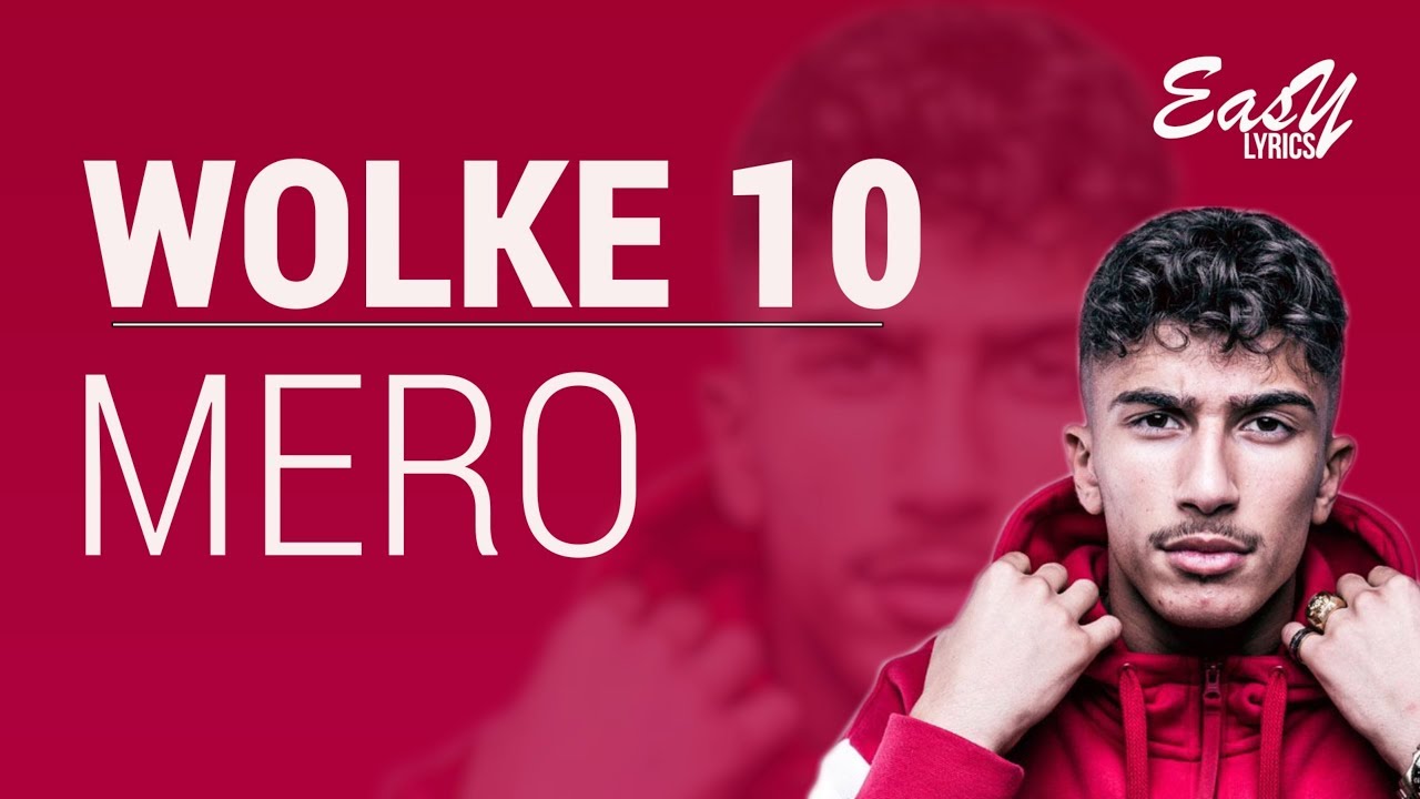 WOLKE 10 - MERO (Lyrics) 🎵
